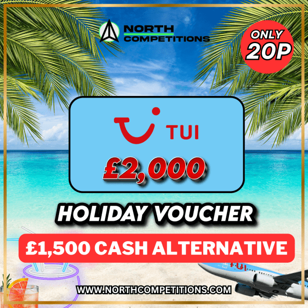 £2,000 TUI Holiday Voucher OR £1,500 Cash