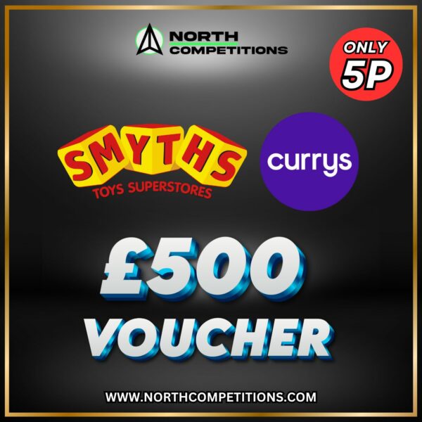 £500 Currys OR Smyths Voucher 23.10