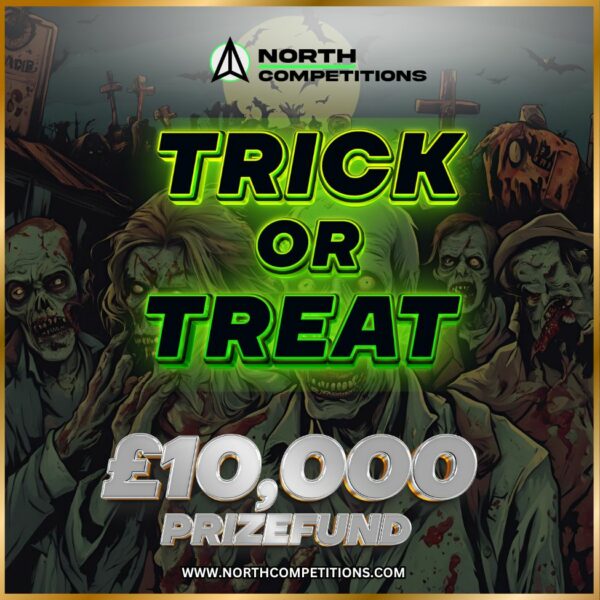 Trick OR Treat - £10,000 Prizefund 31.10