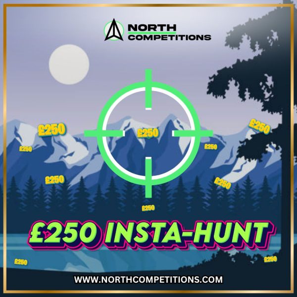 £250 Insta-Hunt