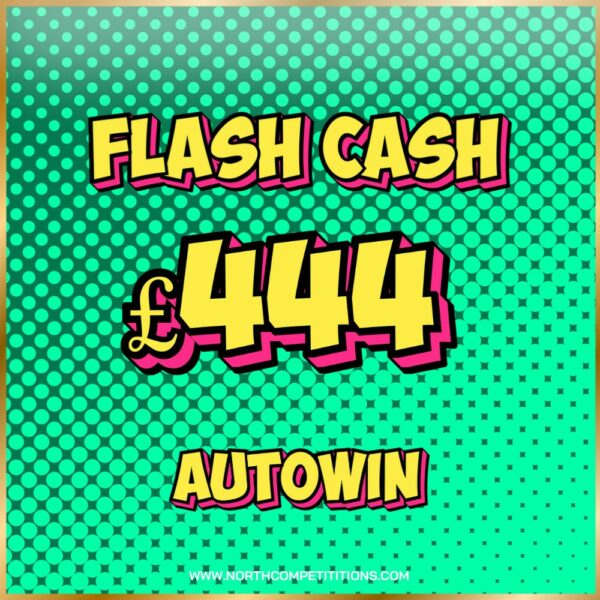 £444 Flash Cash - Autowin 03.12