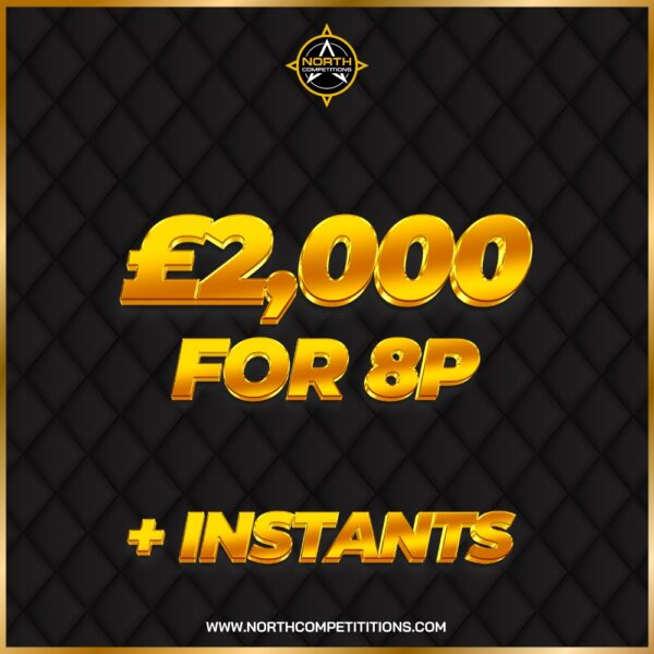 £2,000 for 8p + Instants 03.01