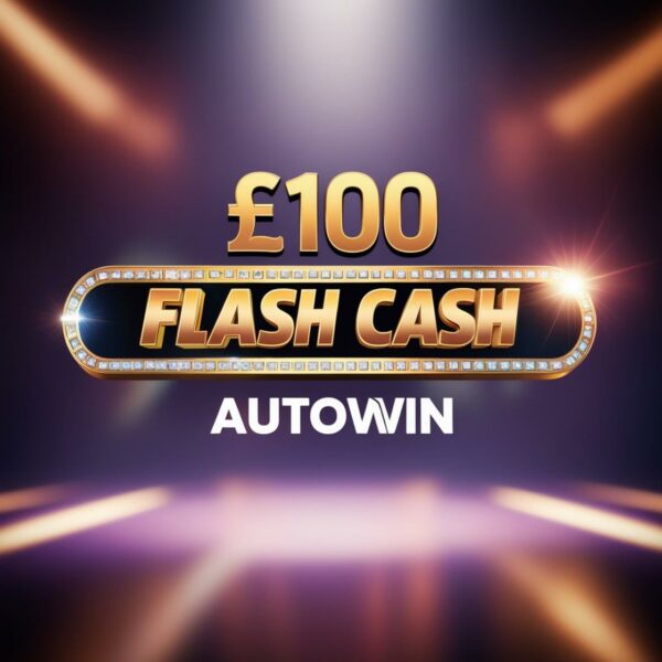 Flash Cash £100 Autowin