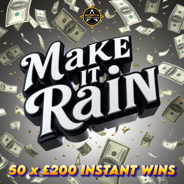 Make It Rain - 50 x £200 Instant Wins 25.02