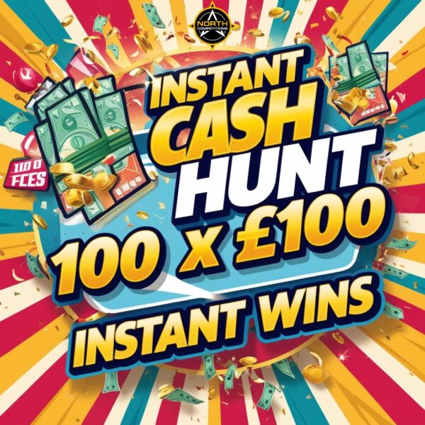 Instant Cash Hunt - 100 x £100 Instant Wins 03.03