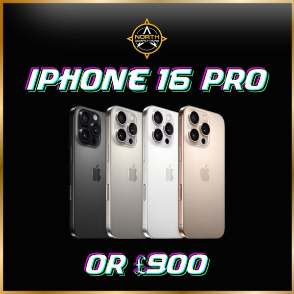 Win An IPhone 16 Pro Or £900 05.03