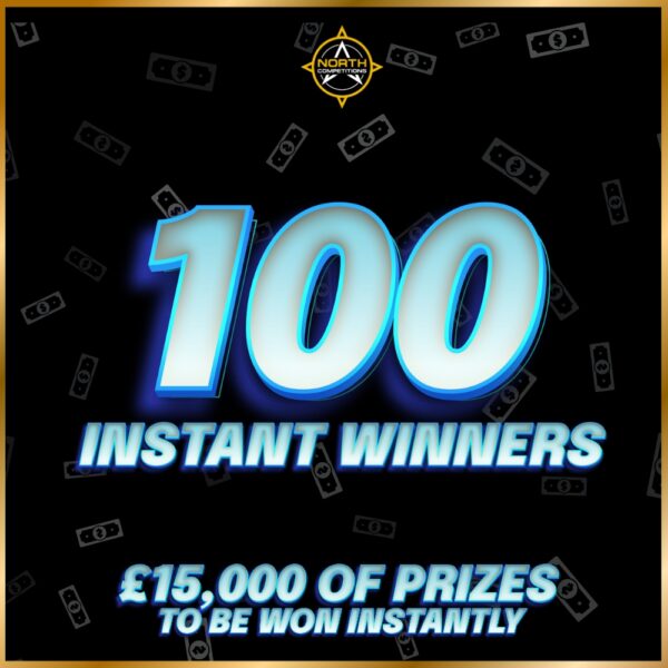 100 Instant Winners - £15,000+ Prizes To Be Won Instantly 26.03
