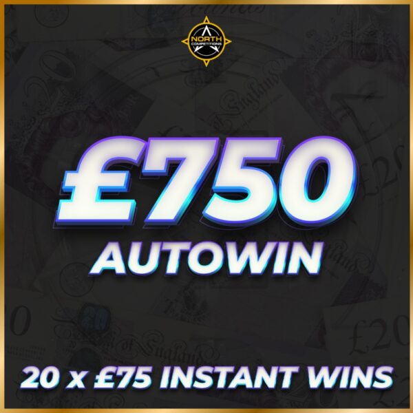 £750 for 3p Autowin - 20 x £75 Instant Wins 28.05