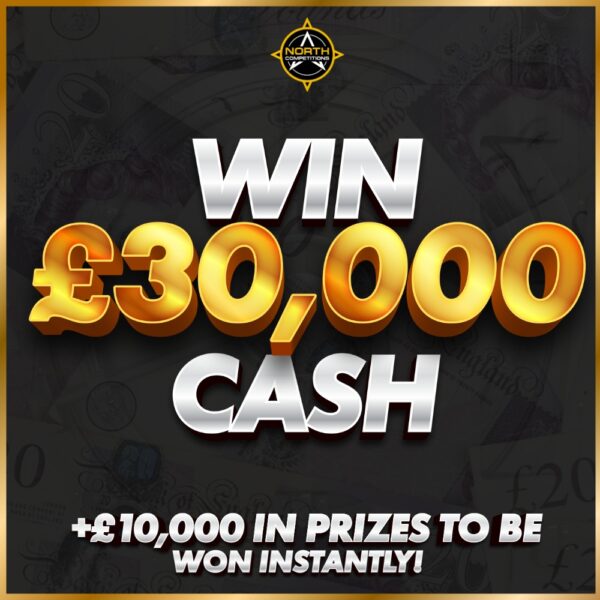 Win £30,000 Cash + £10,000 Instant Wins