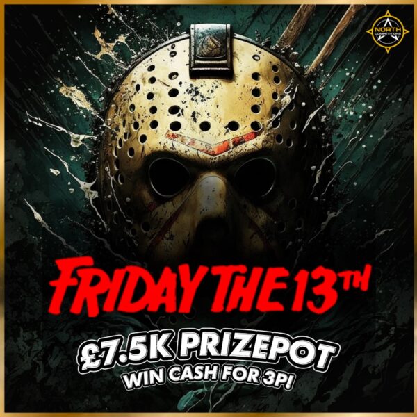 Friday 13th - £7.5K PrizePot 13.06