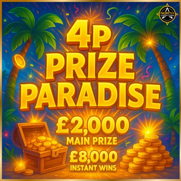 4p Prize Paradise - £2,000 Main Prize - £8,000 Instant Wins