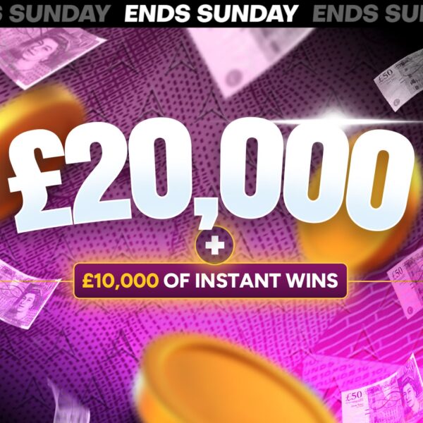 Win £20,000 Cash + £10,000 Instant Prizes